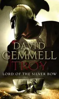 Troy: Lord Of The Silver Bow, Paperback/David Gemmell