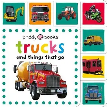 Trucks & Things That Go/Roger Priddy