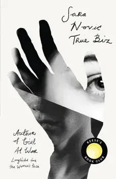 True Biz. A Reese Witherspoon Book Club Pick, Hardback/Sara Novic