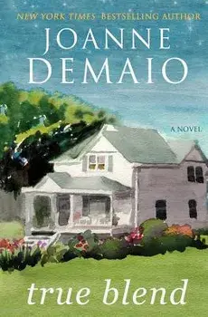 True Blend, Paperback/Joanne Demaio