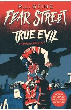 True Evil: The First Evil; The Second Evil; The Third Evil - R. L. Stine