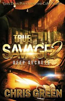 True Savage 2: Deep Secrets, Paperback/Chris Green