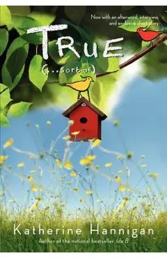 True (. . . Sort Of) - Katherine Hannigan