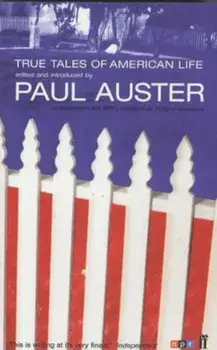 True Tales of American Life, Paperback/Paul Auster