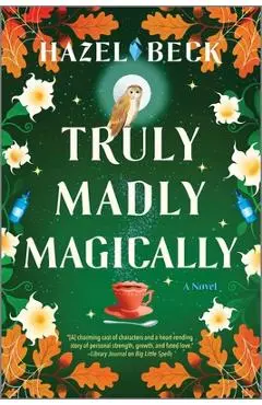 Truly Madly Magically - Hazel Beck