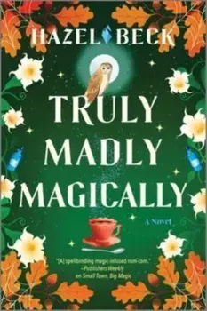 Truly Madly Magically. Original, Paperback/Hazel Beck