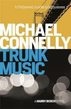 Trunk Music, Paperback/Michael Connelly