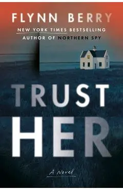 Trust Her - Flynn Berry