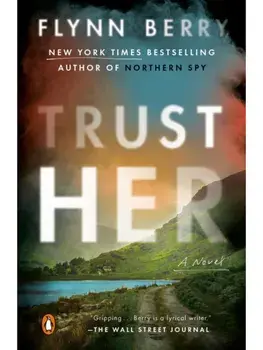 Trust Her, Paperback/Flynn Berry
