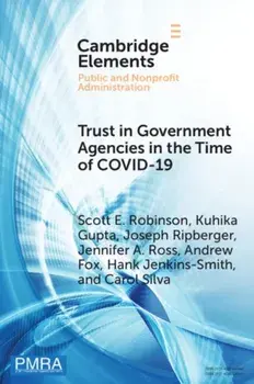 Trust in Government Agencies in the Time of COVID-19, Paperback/Carol (University of Oklahoma) Silva