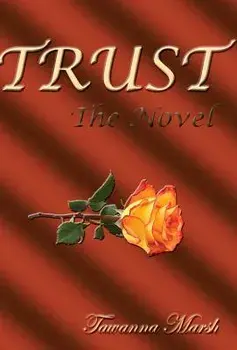 Trust, the Novel/Tawanna Marsh