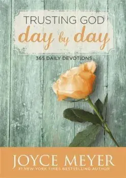 Trusting God Day by Day, Paperback/Joyce Meyer