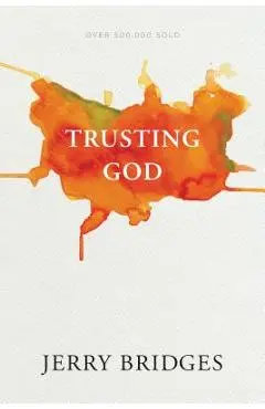 Trusting God - Jerry Bridges