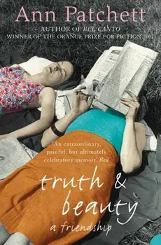 Truth and Beauty. A Friendship, Paperback/Ann Patchett