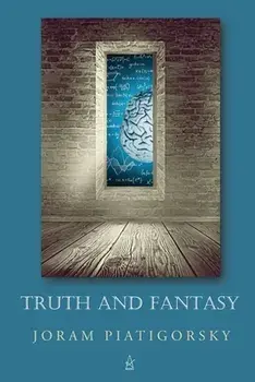 Truth and Fantasy, Paperback/Joram Piatigorsky
