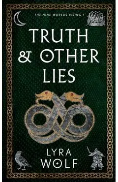 Truth and Other Lies - Lyra Wolf