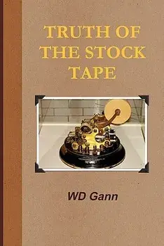 Truth of the Stock Tape, Paperback/D. Gann William