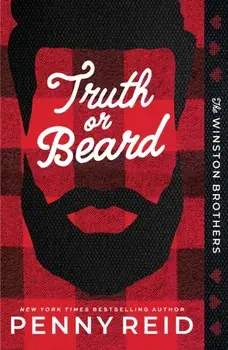 Truth or Beard. A Small Town Enemies to Lovers Romance, Paperback/Penny Reid