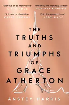 Truths and Triumphs of Grace Atherton, Paperback/Anstey Harris
