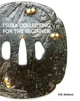 Tsuba Collecting for the Beginner, Paperback/D. R. Raisbeck