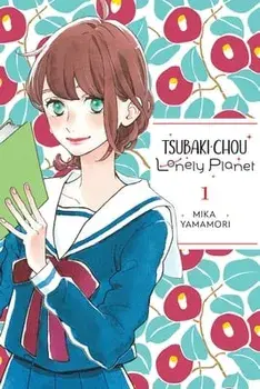 Tsubaki-chou Lonely Planet, Vol. 1, Paperback/Mika Yamamori