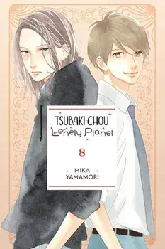 Tsubaki-chou Lonely Planet, Vol. 8, Paperback/Taylor Engel