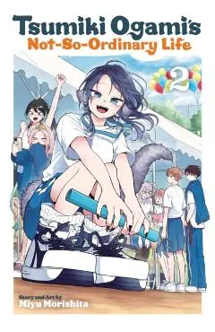Tsumiki Ogami's Not-So-Ordinary Life, Vol. 2 - Miyu Morishita