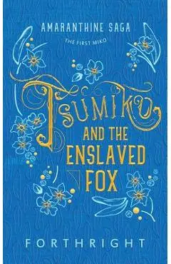 Tsumiko and the Enslaved Fox - Forthright