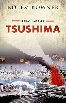 Tsushima. Great Battles Series, Hardback/***