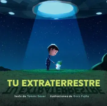 Tu extraterrestre (Spanish Edition), Paperback/Tammi Sauer