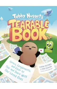 Tubby Nugget's Tearable Book: Comics, Compliments, and Cheer to Tear and Share with Your Loved Ones - Jenine Pastores