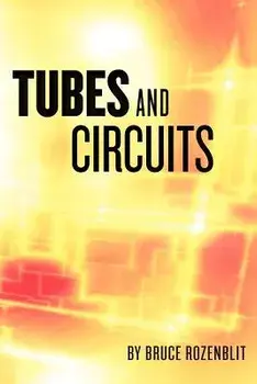 Tubes and Circuits, Paperback/Bruce Rozenblit