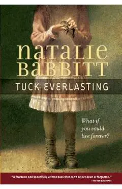 Tuck Everlasting - Natalie Babbitt