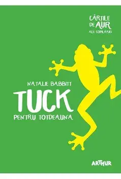 Tuck pentru totdeauna/Natalie Babbitt