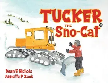 Tucker the Sno-Cat, Paperback/Dean E. Nichols