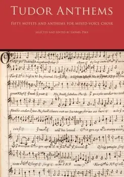 Tudor Anthems. 50 Motets and Anthems for Mixed Voice Choir, Paperback/***