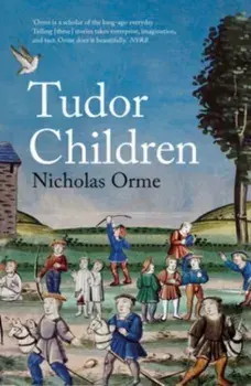 Tudor Children, Paperback/Nicholas Orme