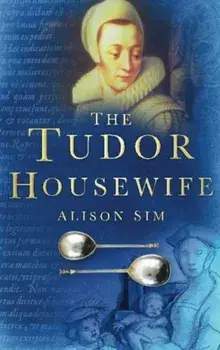 Tudor Housewife, Paperback/Alison Sim