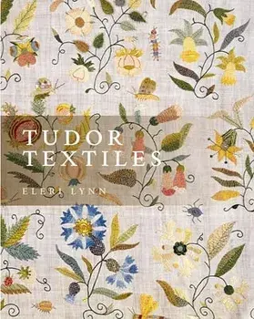 Tudor Textiles, Paperback/Eleri Lynn