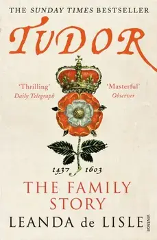 Tudor. The Family Story, Paperback/Leanda de Lisle