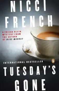 Tuesday's Gone: A Frieda Klein Mystery, Paperback/Nicci French