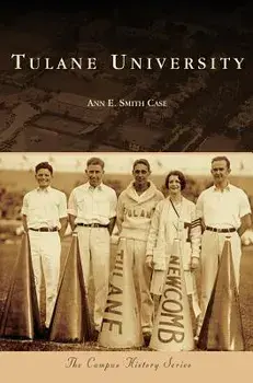 Tulane University, Hardcover/Ann E. Smith Case