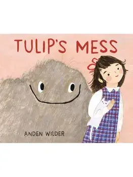 Tulip's Mess, Hardback/Anden Wilder