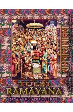 Tulsi Ramayana, Sanatana Dharma Holy Book: Ramcharitmanas with English Translation & Transliteration (Edition II) - Goswami Tulsidas