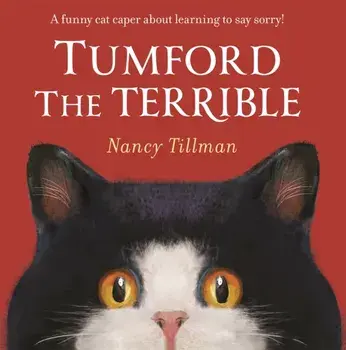 Tumford the Terrible. A funny cat caper about learning to say sorry!, Paperback/Nancy Tillman