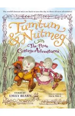 Tumtum & Nutmeg: The Rose Cottage Adventures - Emily Bearn