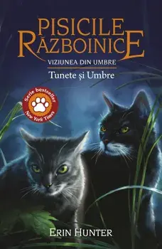 Tunete si umbre. Seria Pisicile razboinice. Viziunea din umbre. Volumul 32/Erin Hunter