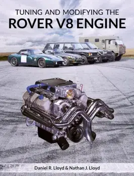 Tuning and Modifying the Rover V8 Engine, Paperback/Nathan J Lloyd