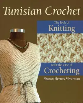 Tunisian Crochet, Paperback/Sharon Hernes Silverman