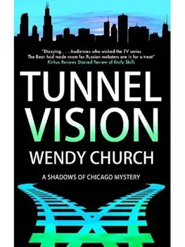 Tunnel Vision. Main, Paperback/Wendy Church